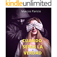 Los mejores  - CUANDO SEPAS LA VERDAD: Una de las novelas mejor valoradas por los lectores en Amazon que ninguna otra editorial se…